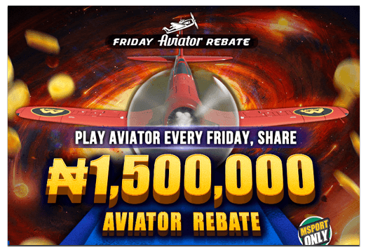 msport ng Friday Aviator Rebate